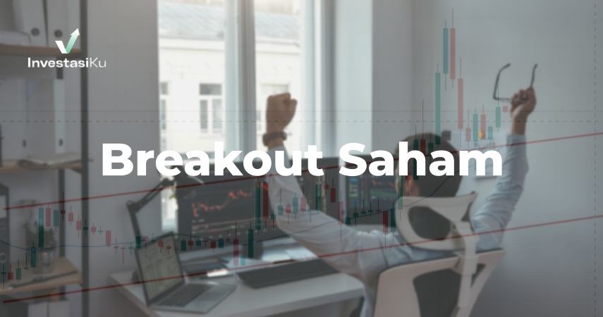 Trader Udah Paham Breakout Saham Belum?